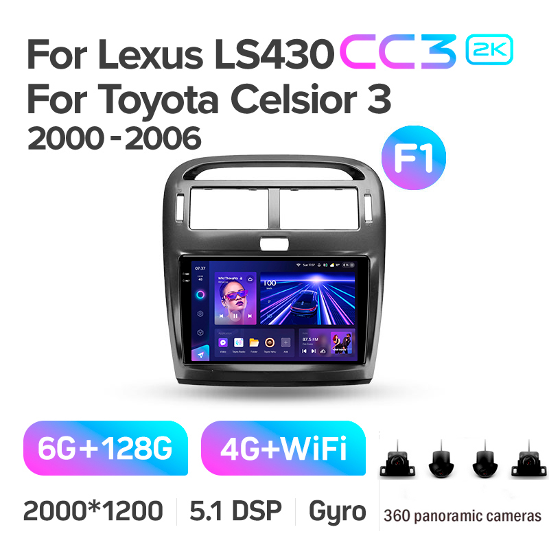Android head unit Teyes CC3 6+128 Gb with 360° surround view° Lexus LS430 XF30 LS 430 For Toyota Celsior XF30 (F1) 2000-2006 9" 2k (L3)
