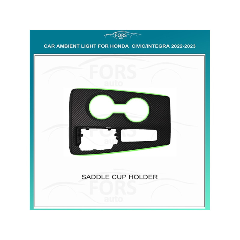 Ambient lighting FORS.auto for Honda Civic/Integra 2022-2023 (Saddle Cup Holder)