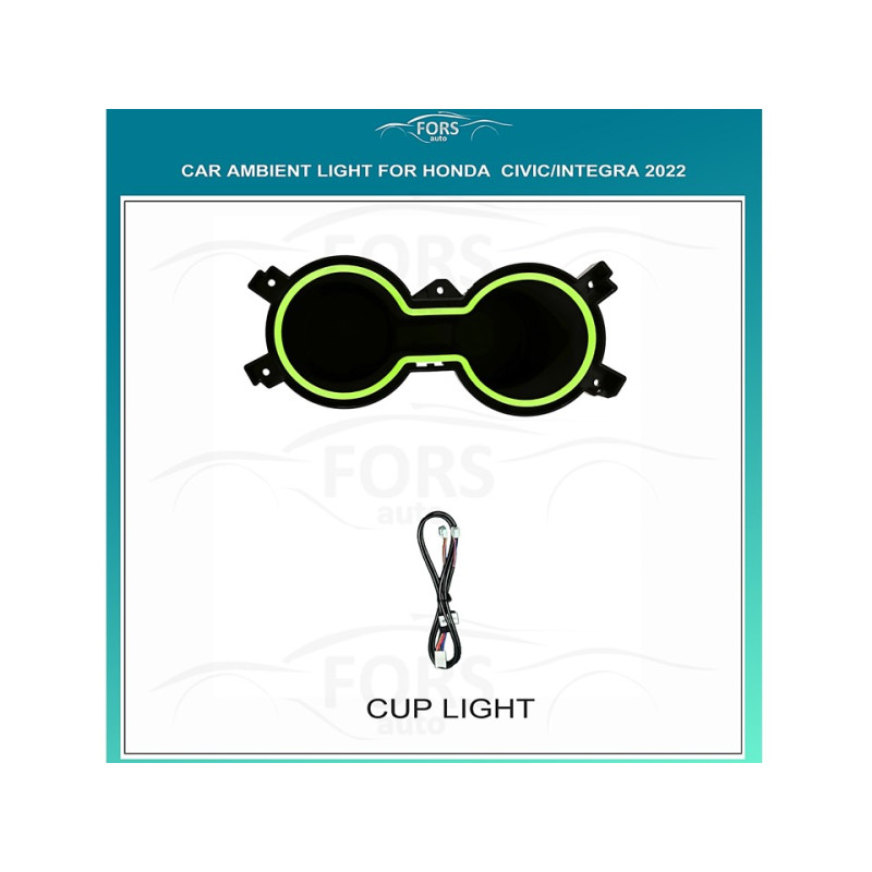 Ambient lighting FORS.auto for Honda Civic/Integra 2022 (Cup Light)