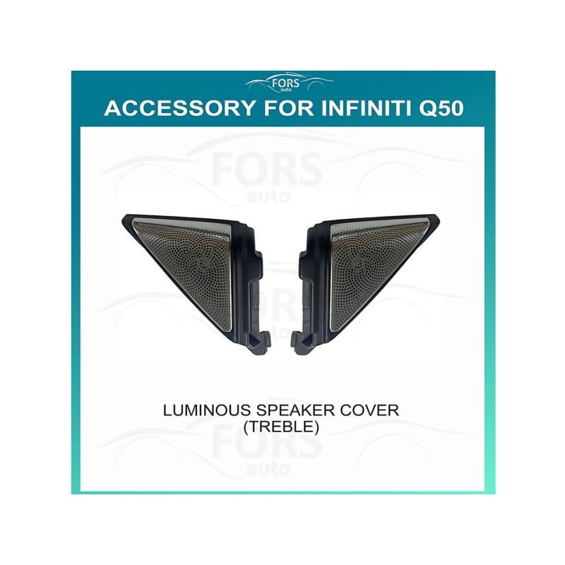 Ambient interior lighting FORS.auto for Infiniti Q50 (Luminous Speaker Cover-Treble)